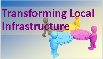 Transforming local infrastructure Transforming Local Infrastructure